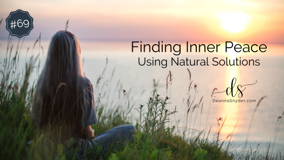 Finding Inner Peace Using Natural Solutions