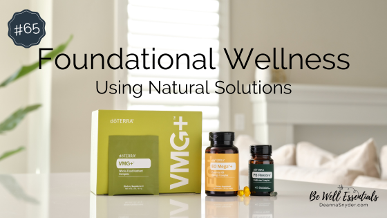 Foundational Wellness Using Natural Solutions