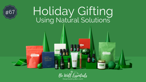 Holiday Gifting Using Natural Solutions