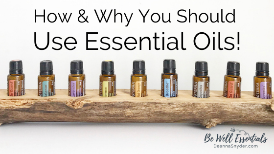 How & Why You Should Use Essential Oils