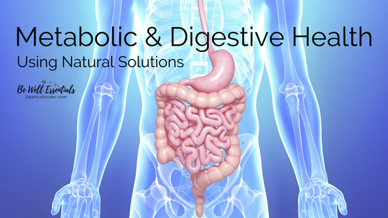 Metabolic & Digestive Health Using Natural Solutions
