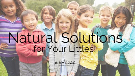 Natural Solutions for Your Littles!