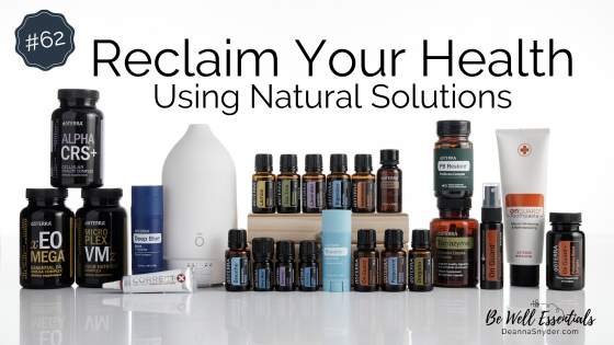 Reclaim Your Health Using Natural Solutions