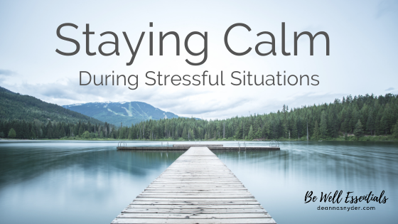 Staying Calm During Stressful Situations