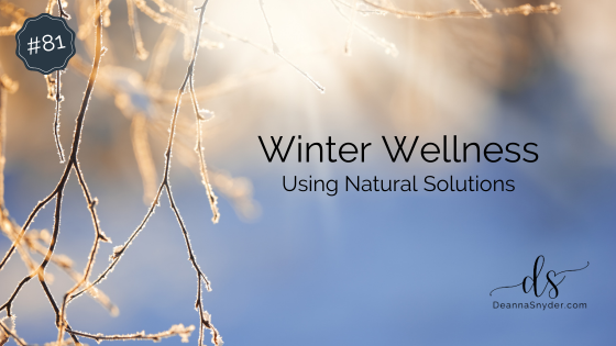 Winter Wellness Using Natural Solutions
